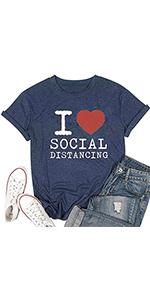 I Love Social Distancing T Shirt Women Heart Graphic Funny Letter Print Casual Top Tees