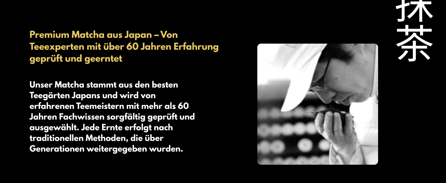 Fortsetzung des Matcha-Tee-Werbematerials mit dem japanischen Schriftzeichen „“ und deutschem Text über traditionelle Methoden.