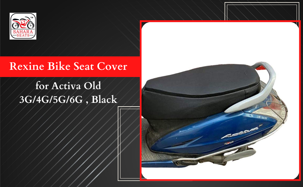 Sahara Seats Rexine Bike Seat Cover for Activa Old 3G/4G/5G/6G , Black