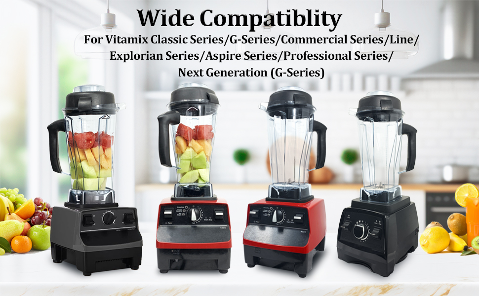 Wide Compatiblity for Vitamix Blender