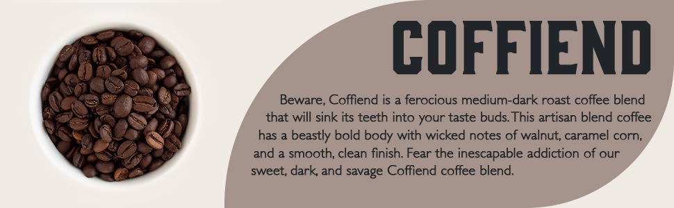 Coffiend description