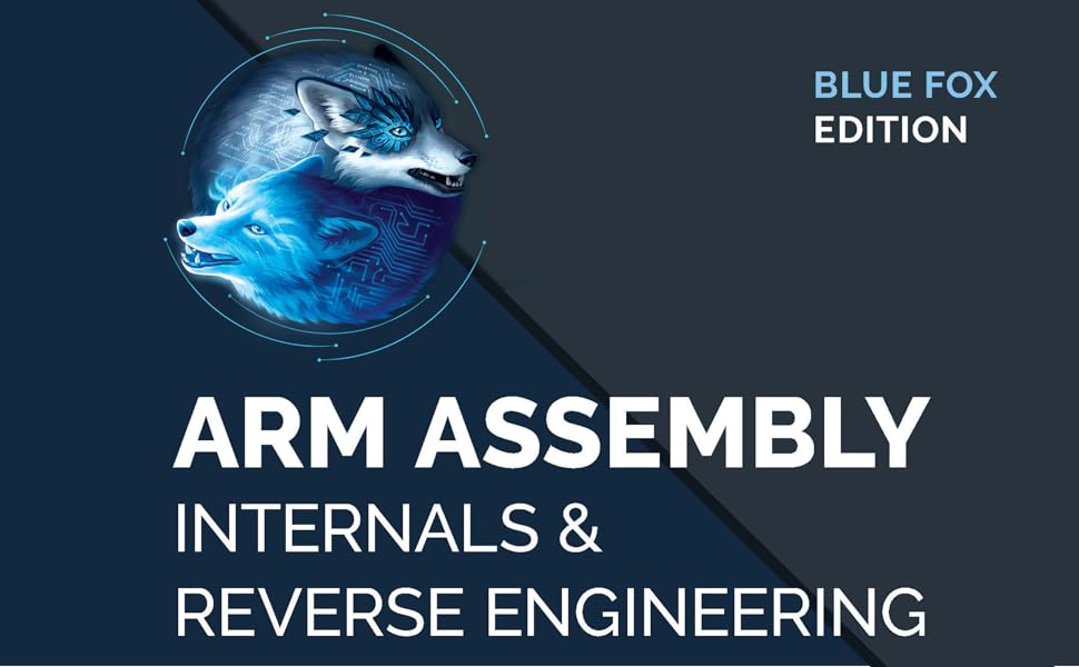  Blue Fox: Arm Assembly Internals and Reverse Engineering eBook  : Markstedter, Maria: Kindle Store