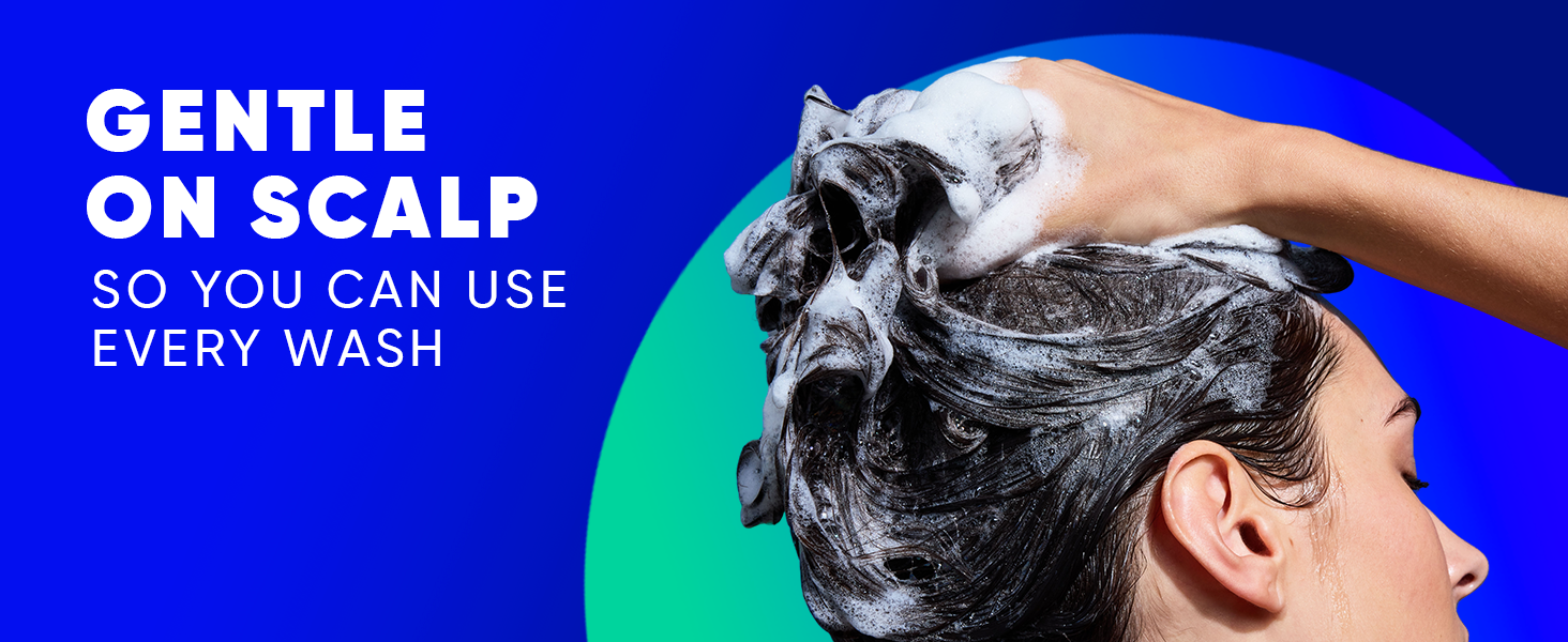 Gentle on scalp so you can use with every wash