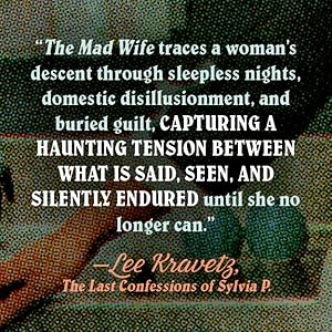 "..traces a woman's descent through sleepless nights, domestic disillusionment, and buried guilt..."