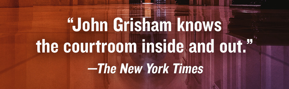 Grisham connaît la salle d'audience de fond en comble, écrit le New York Times