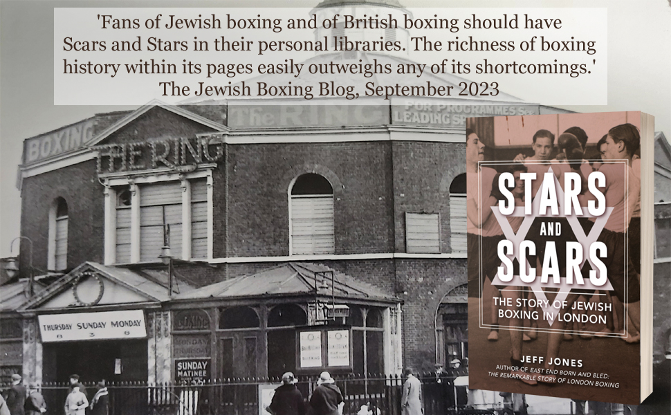 Stars and Scars The Story of Jewish Boxing in London Jones, Jeff