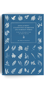 Anna Atkins&#39; Cyanotypes of British and Foreign Ferns
