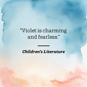Children's Literature says Violet is charming and fearless.