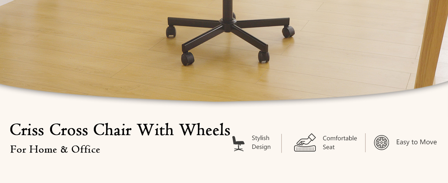 Criss Cross Chair with Wheels
