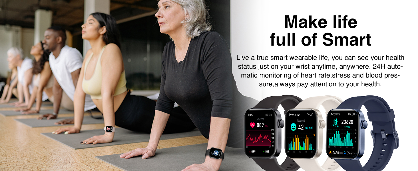 Text reads 'Make life full of Smart'. Marketing image showing people in exercise poses on yoga mats, with three smartwatches displaying different colored interfaces below.