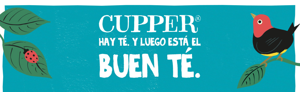 El texto dice «CUPPER» y «BUEN TÉ» en pancartas de color azul turquesa con ilustraciones decorativas de hojas y pájaros en colores coral y rojo.