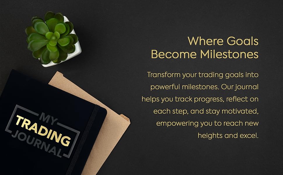 Trading Journal for every Goal become Milestone. For your perfect trading strategy