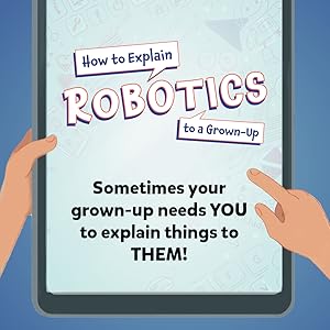 Sometimes your grown-up needs YOU to explain things to THEM!