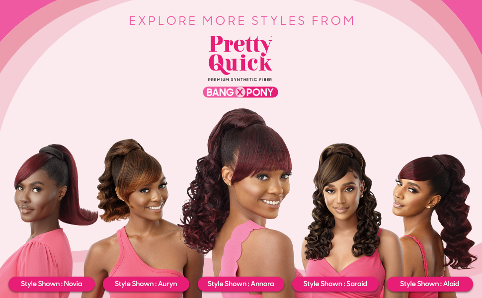 Pretty Quick Bang x Pony Styles