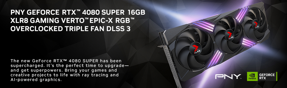 PNY GeForce RTX 4080 Super 16GB XLR8 Gaming Verto Epic-X RGB