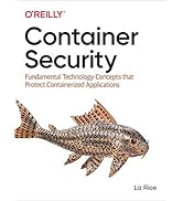 Container Security: Fundamental Technology Concepts that Protect Containerized Applications