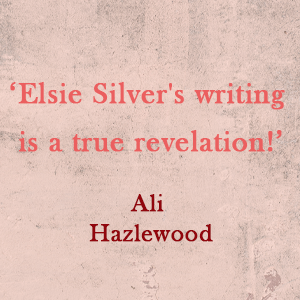 Elsie Silver's writing is a true revelation Ali Hazlewood