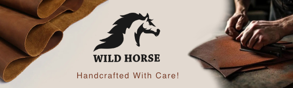 Wild Horse, Handcrafted with care