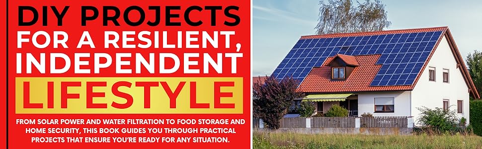 DIY projects for a resilient, independent lifestyle
