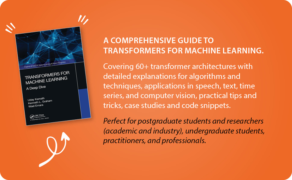 Transformers for Machine Learning: A Deep Dive (Chapman & Hall/CRC ...