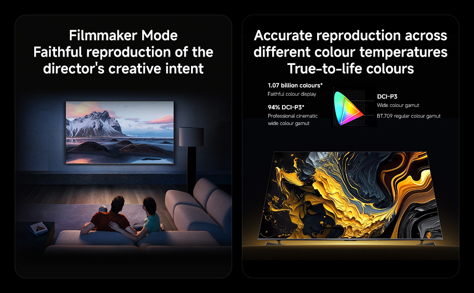 xiaomi TV max 100 Filmmaker Mode+True-to-life colours