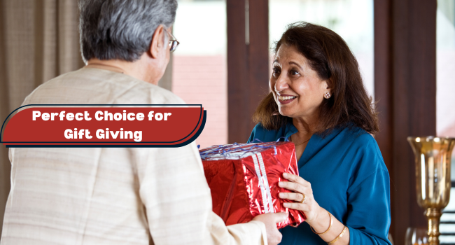Perfect Choice for  Gift Giving