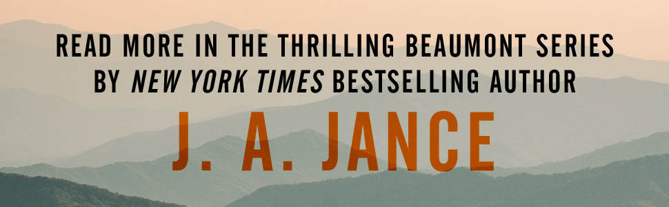 Read More in the Thrilling Beaumont Series by JA Jance