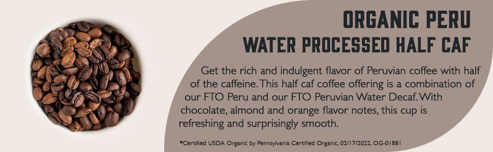 Organic Peru Swiss Water Half Caf description