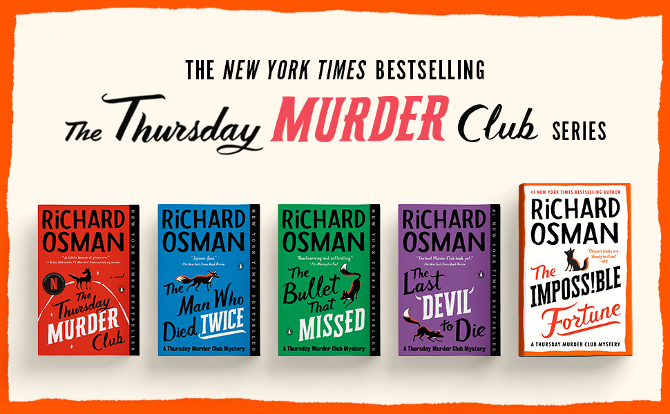 The New York Times Bestselling. THE THURSDAY MURDER CLUB SERIES by Richard Osman