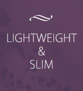 lightweight and slim