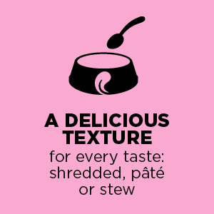 A delicious texture for every taste: shredded, pate or stew.