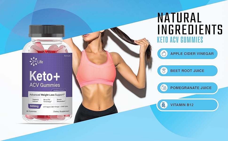 2nd Life Keto ACV Gummies Natural Ingredients