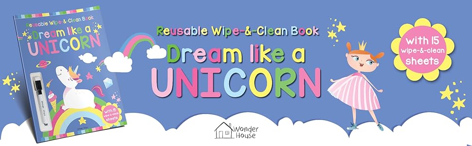 Dream Like A Unicorn - Reusable Wipe And Clean Activity Book: With 15 Wipe And Clean Sheets