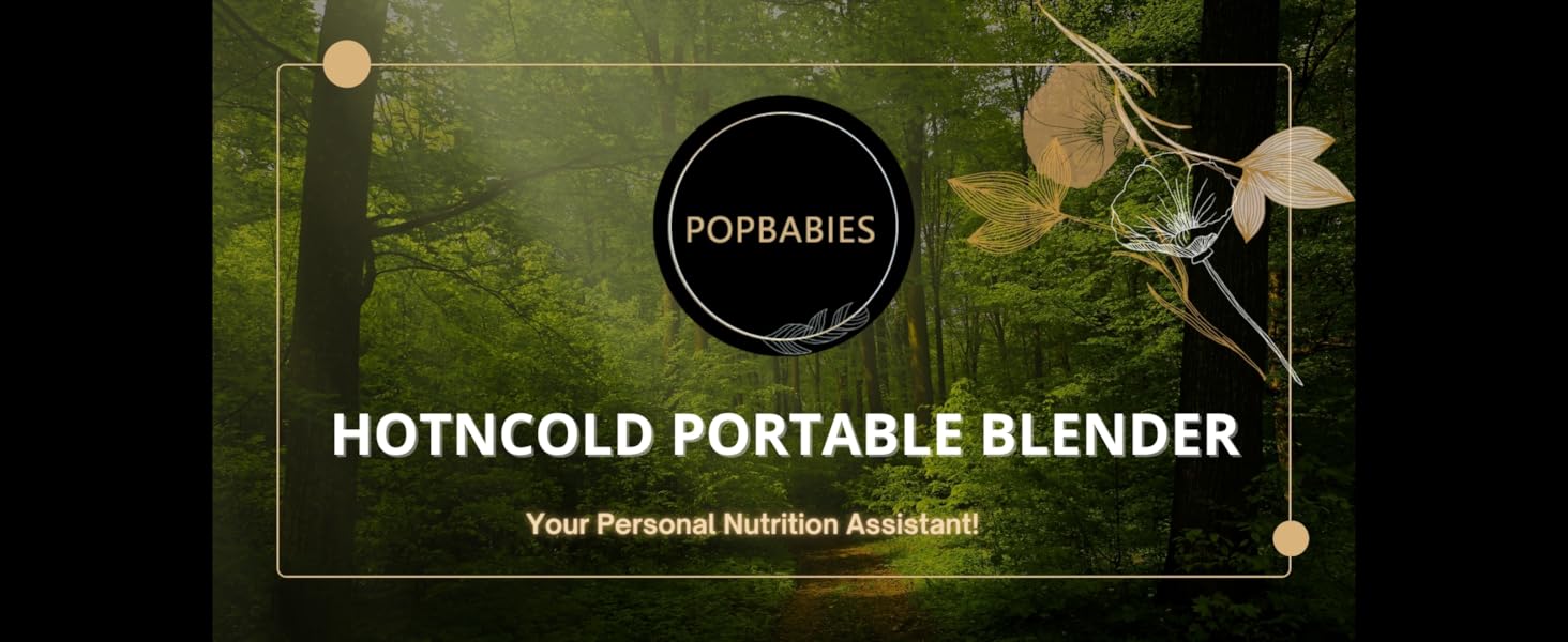 POPBABIES HOTNCOLD PORTABLE BLENDER Your Personal Nutrition Assistant!