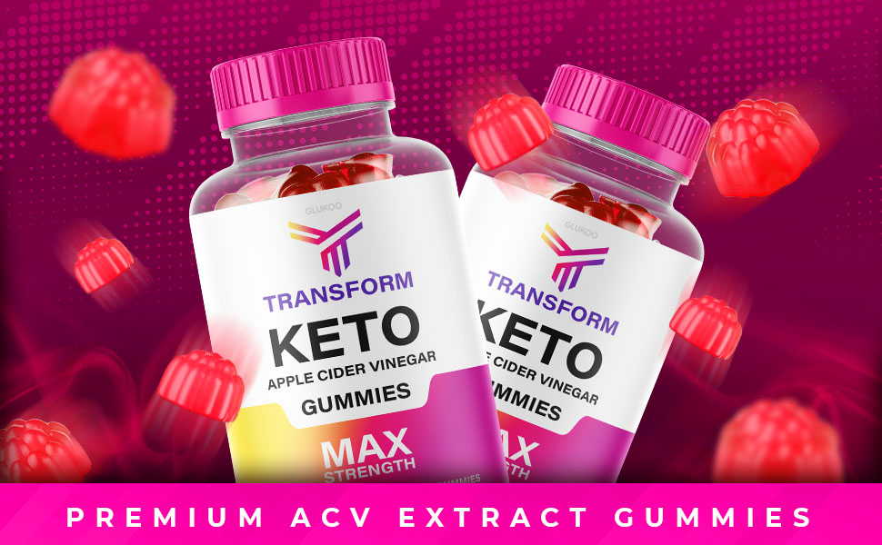 Transform keto gummies acv apple cider vinegar maximum strength transformketo gummy premium extract