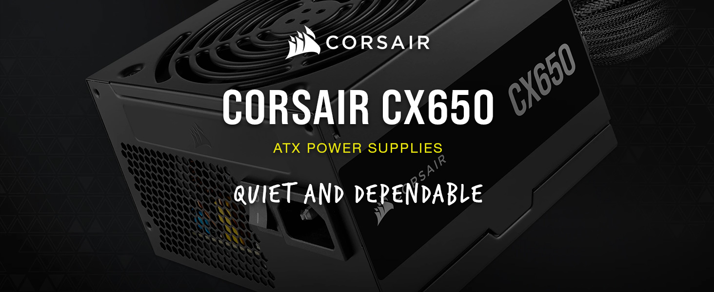 CX650 ATX PSU CX Series Power Supply