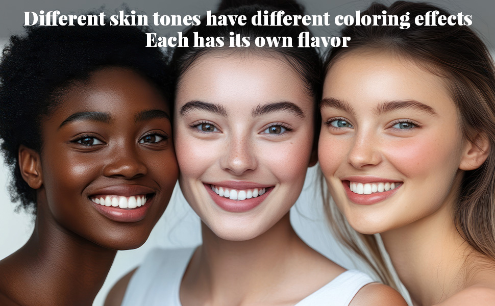 Three smiling women with diverse skin tones wearing white tops. Text above reads 'Different skin tones have different coloring effects. Each has its own flavor.'