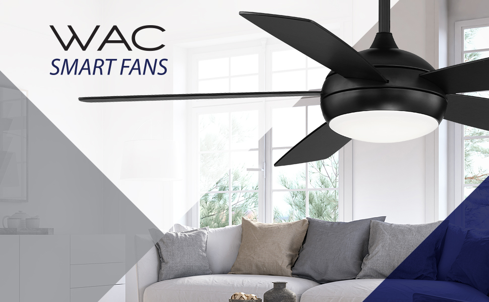 WAC, WAC Smart Fans, ceiling fans, WAC Lighting Fans, Fans