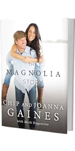 The Magnolia Story Chip and Joanna Gaines
