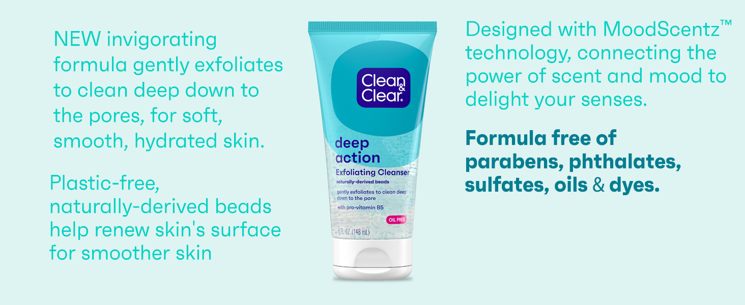 Deep action scrub formula free of parabens, phthalates, sulfates, oils & dyes