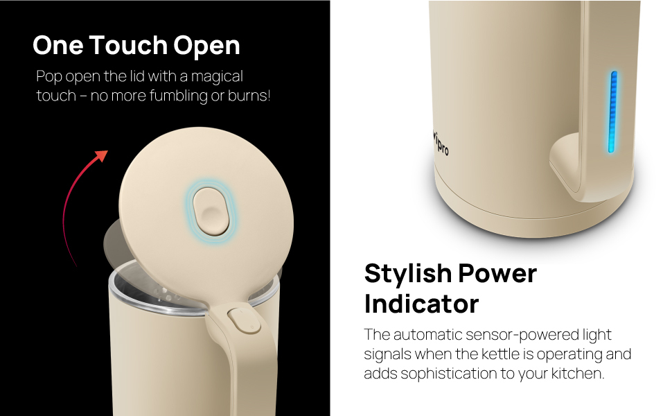One Touch Open with a magical touch and stylish power indicator