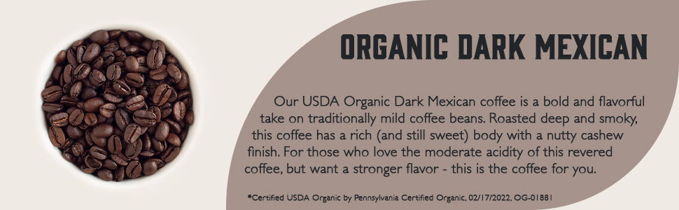 Organic Dark Mexican description
