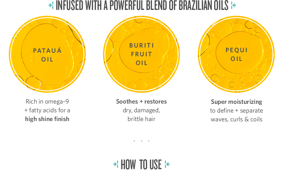 Infused with a Powerful Blend of Brazilian Oils