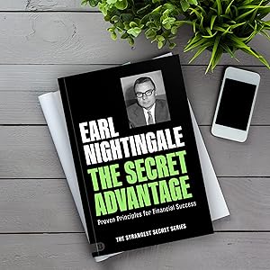 The Secret Advantage: Proven Principles for Financial
