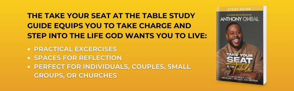 TAKE YOUR SEAT AT THE TABLE STUDY GUIDE