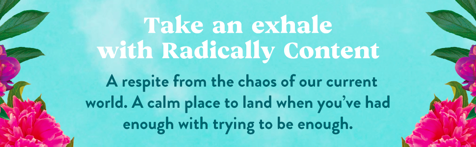 Take an exhale with Radically Content