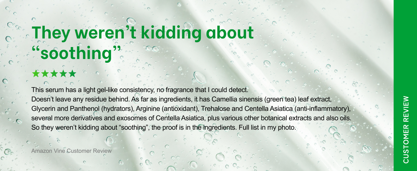 Fragrance-free, soothing gel serum with Centella exosome and green tea – hydrates without residue.