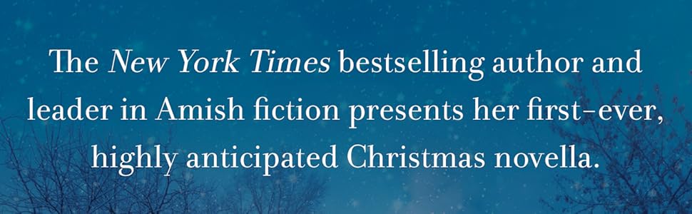 The leader in Amish fiction presents her first ever, highly anticipated Christmas novella