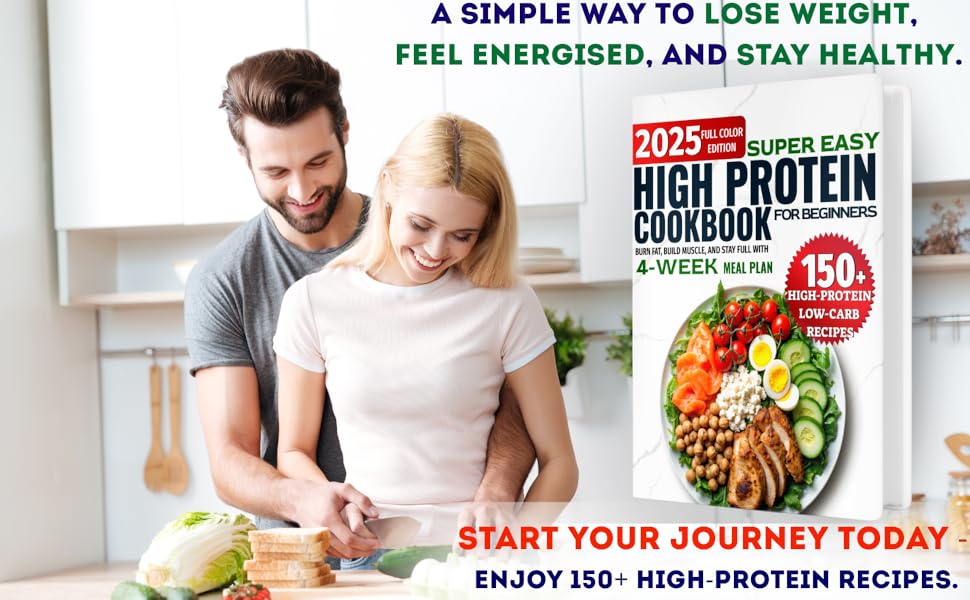 High Protein Cookbook 150+ easy low carb recipes, meal plan, healthy cooking for beginners