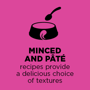 Minced and pate recipes provide a delicious choice of textures.